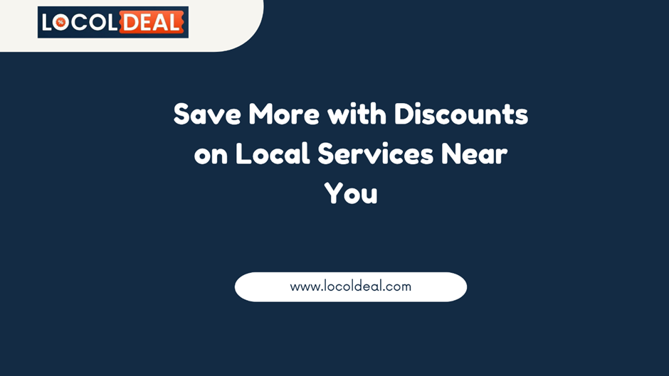 Discounts on Local Services Near You
