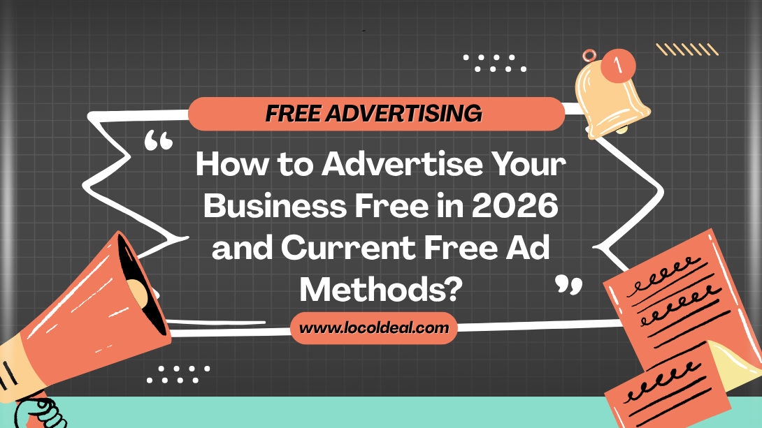How to Advertise Your Business Free in 2026 and Current Free Ad Methods?