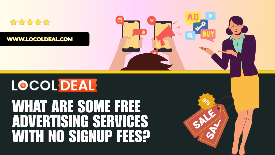 What are Some Free Advertising Services with No Signup Fees?