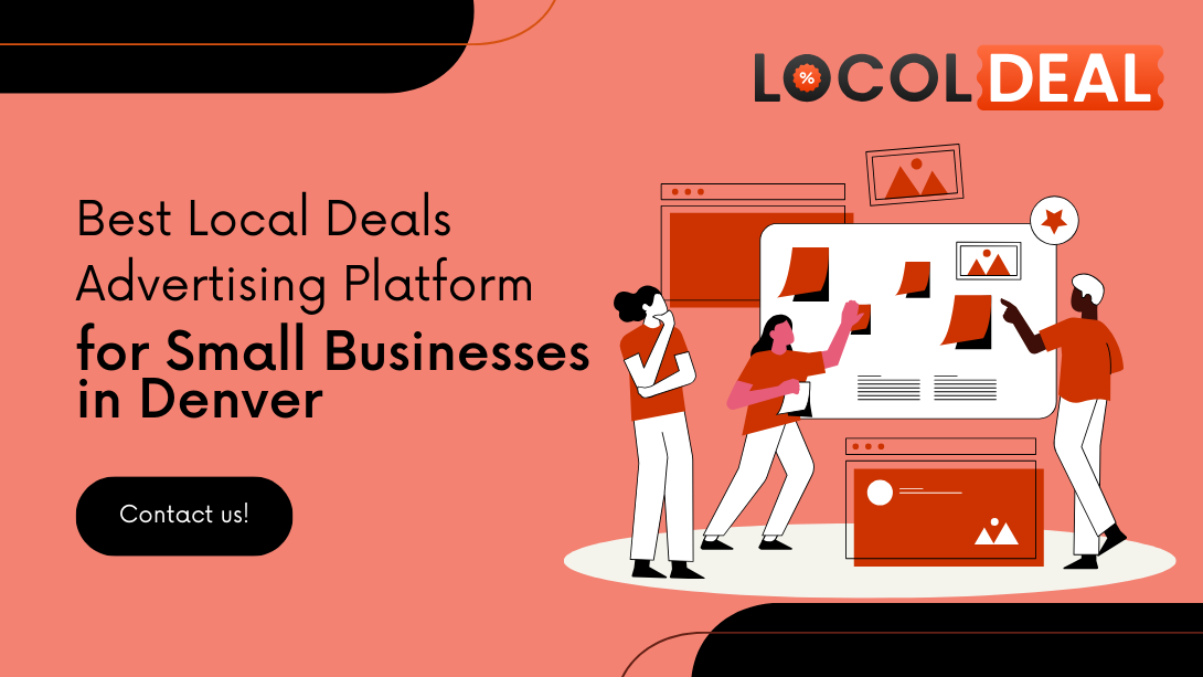 Best Local Deals Advertising Platform for Small Businesses in Denver