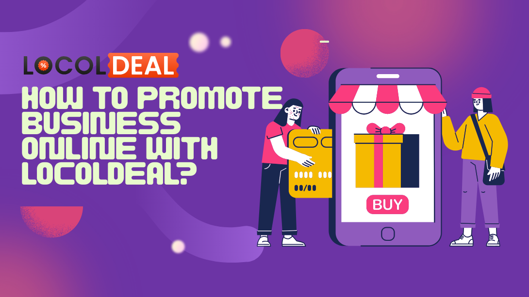 How to Promote Business Online with LocolDeal