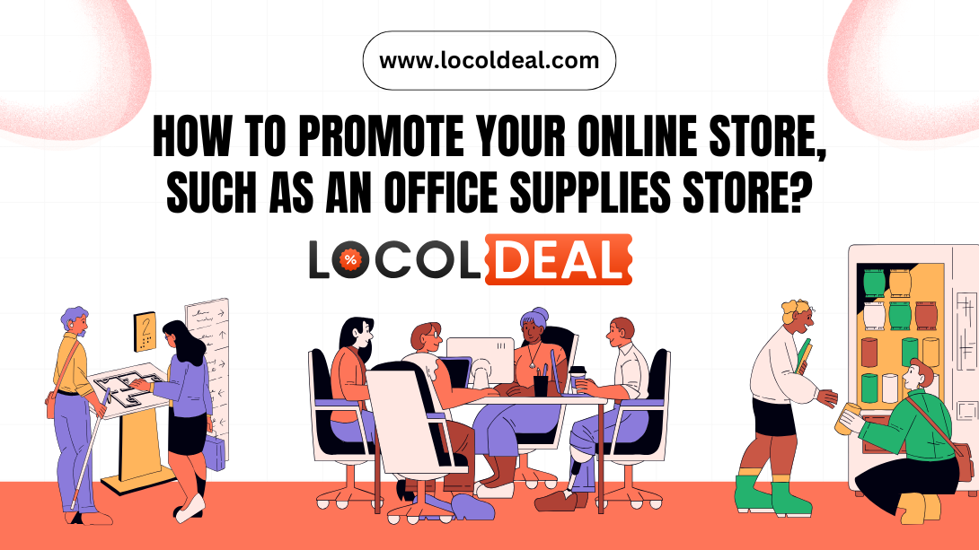 How to promote your online store, such as an Office Supplies Store