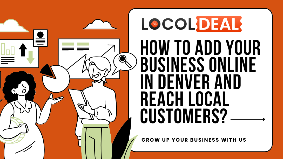 How to Add Your Business Online in Denver and Reach Local Customers