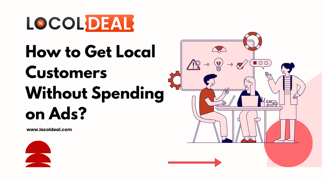 How to Get Local Customers Without Spending on Ads