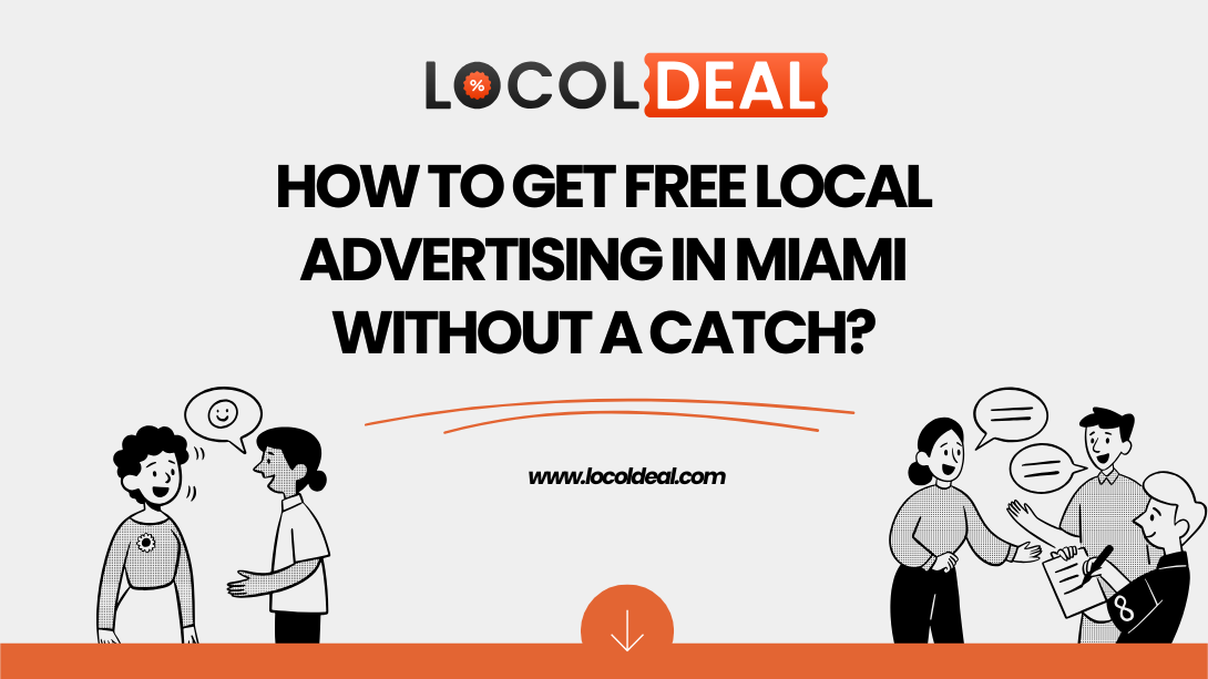 How to Get Free Local Advertising in Miami Without a Catch