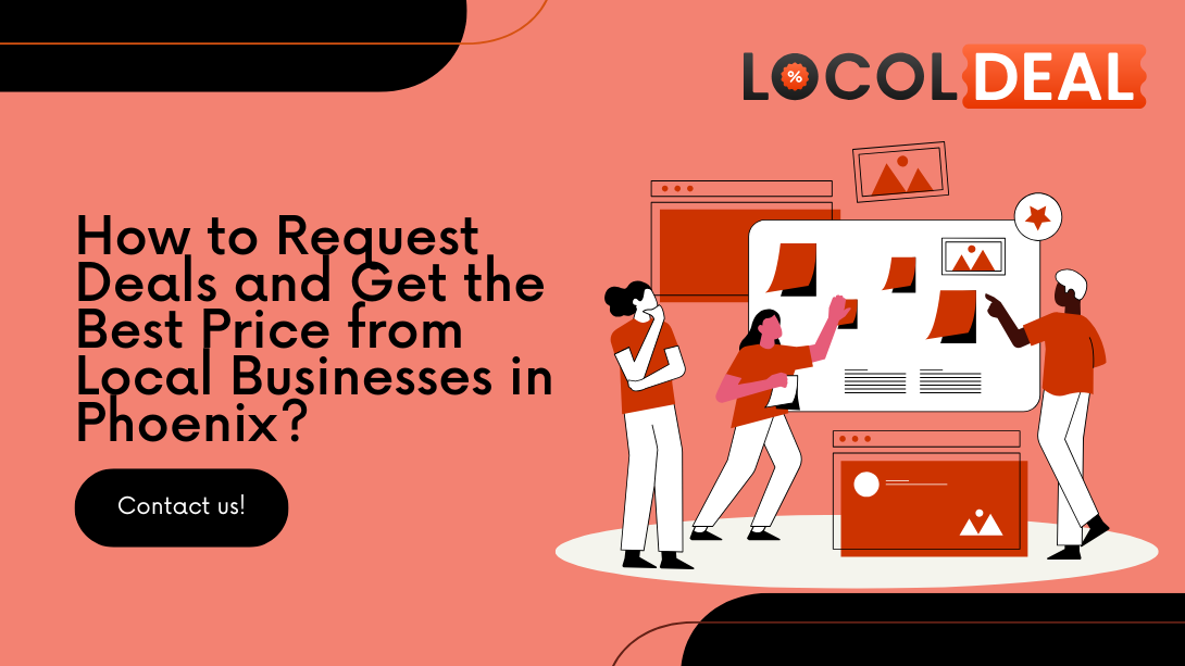 How to Request Deals and Get the Best Price from Local Businesses in Phoenix