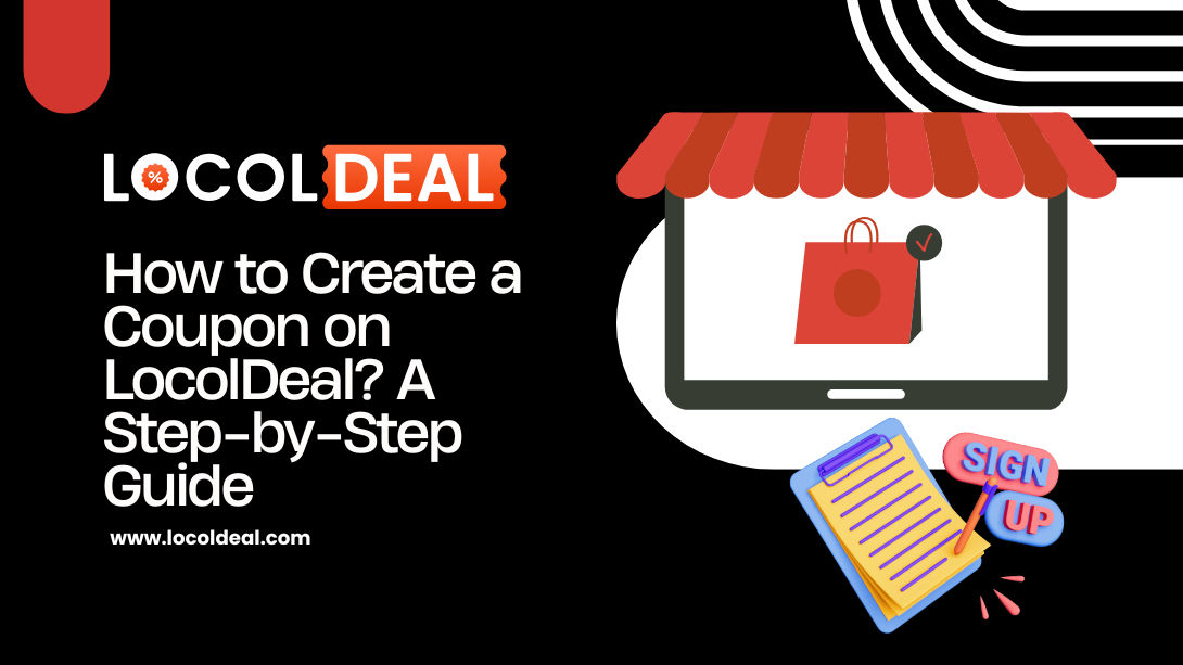 How to Create a Coupon on LocolDeal? A Step-by-Step Guide