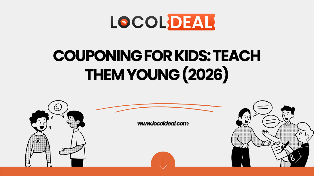 LocolDeal Couponing For Kids: Teach Them Young 2026