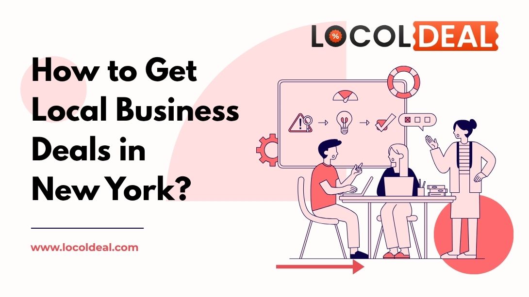 How to Get Local Business Deals in New York?