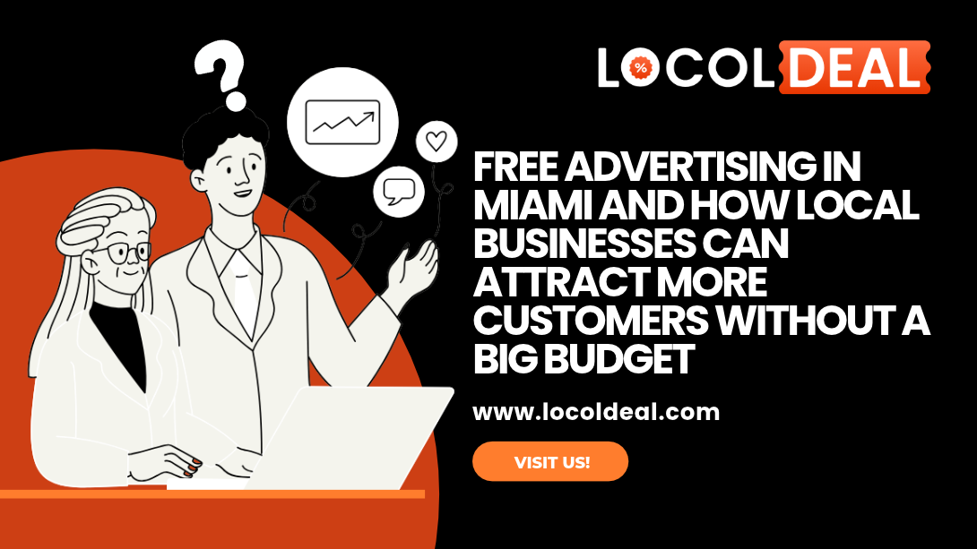Free Advertising in Miami and How Local Businesses Can Attract More Customers